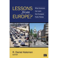 Lessons from Europe?: What Americans Can Learn from European Public Policies