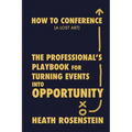 How to Conference: A Lost Art