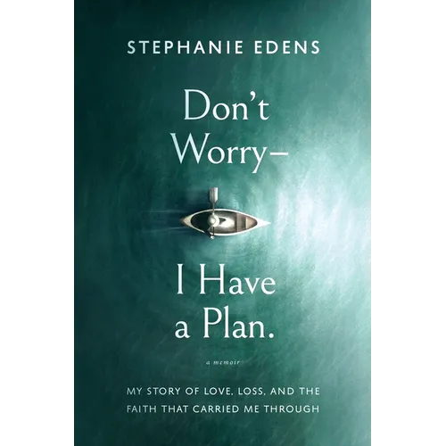 Don't Worry-I Have a Plan