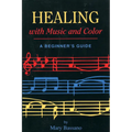 Healing with Music and Color: A Beginner's Guide