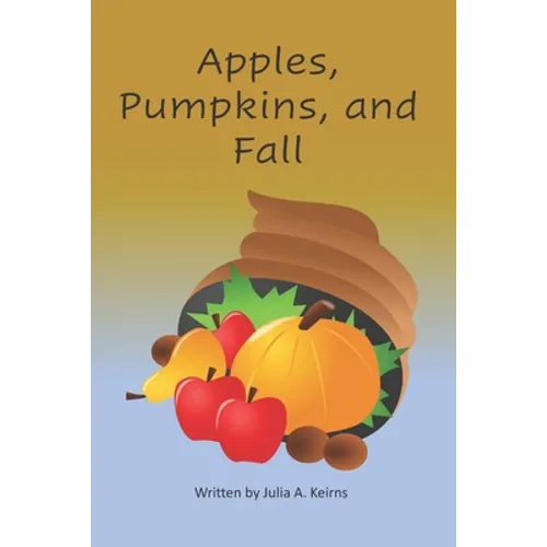 Apples, Pumpkins, and Fall