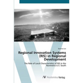 Regional Innovation Systems (RIS) in Regional Development