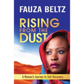 Rising From The Dust: A Woman's Journey to Self Discovery
