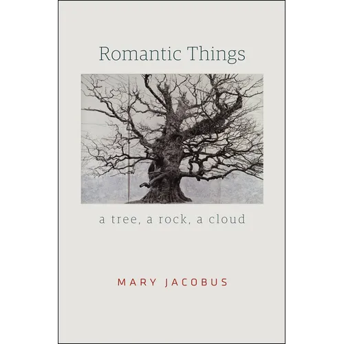 Romantic Things: A Tree, a Rock, a Cloud