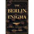 The Berlin Enigma: Memories - From Boy to Spy