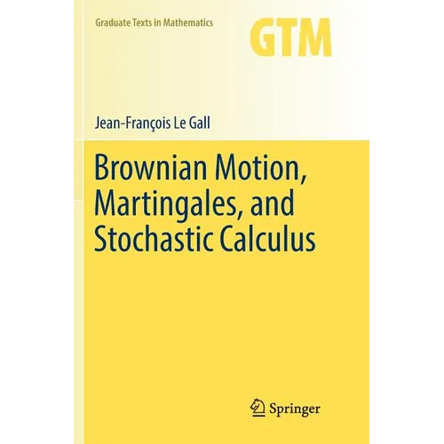 Brownian Motion, Martingales, and Stochastic Calculus