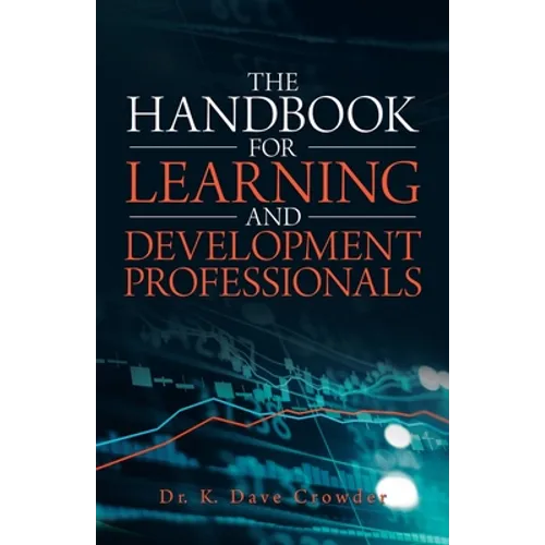 The Handbook for Learning and Development Professionals