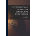 United Nations Monetary Fenational Conference