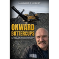 Onward Butter Cups: A Front Line Supervisors Guide To Successful Team Building