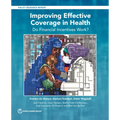Improving Effective Coverage in Health: Do Financial Incentives Work?