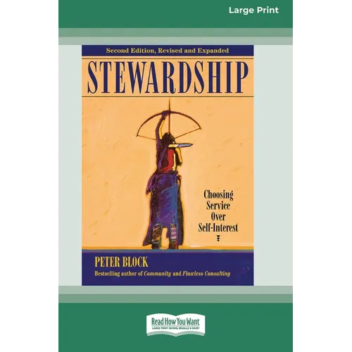 Stewardship: Choosing Service Over Self-Interest (16pt Large Print Edition)