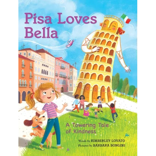Pisa Loves Bella: A Towering Tale of Kindness