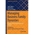 Managing Business Family Dynasties: Between Family, Organisation, and Network