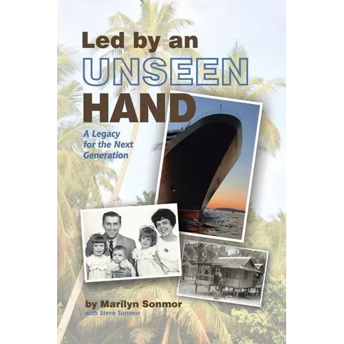 Led by an Unseen Hand: A Legacy for the Next Generation