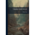 Cradle And Spade