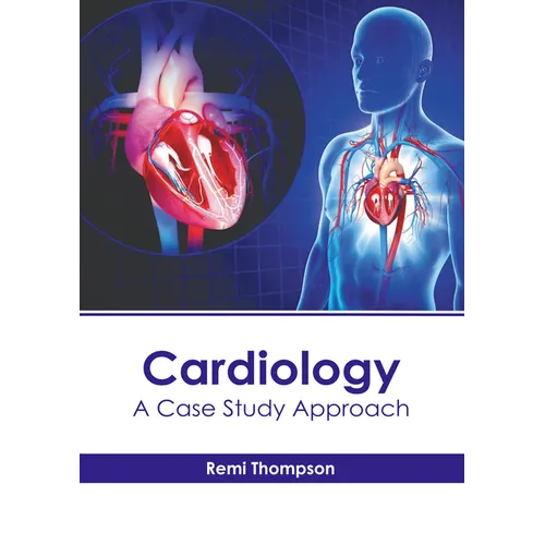 Cardiology: A Case Study Approach