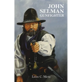 John Selman Gunfighter