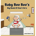 Baby Boo Boo's: Big Book of Don't Do's