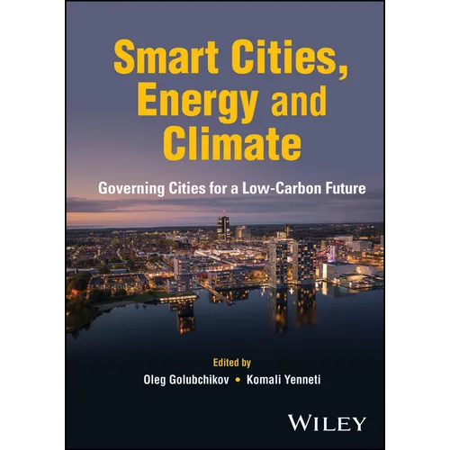 Smart Cities, Energy and Climate: Governing Cities for a Low-Carbon Future