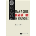 Managing Innovation in Healthcare