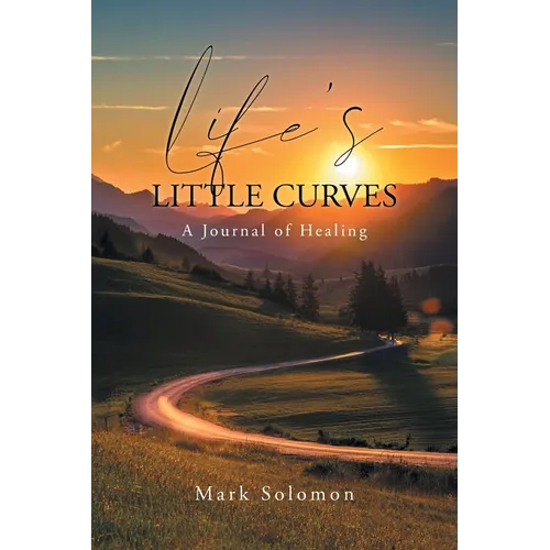 Life's Little Curves: A Journal of Healing