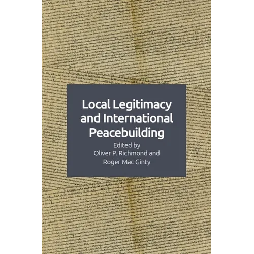 Local Legitimacy and International Peacebuilding