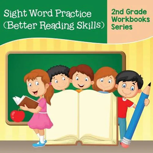 Sight Word Practice (Better Reading Skills): 2nd Grade Workbooks Series