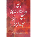 The Writings On The Wall