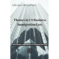 Themes in US Business Immigration Law
