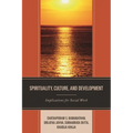 Spirituality, Culture, and Development: Implications for Social Work