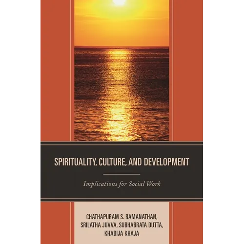 Spirituality, Culture, and Development: Implications for Social Work