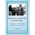 Reconciliation with War: A Family Journey