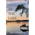 At the Lake: A Memoir
