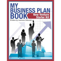My Business Plan Book: New Venture Starter Kit