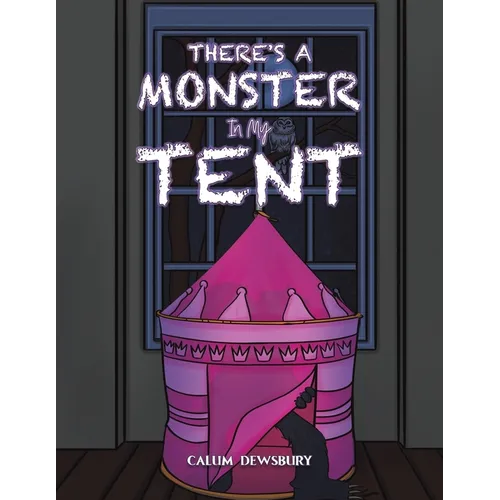 There's a Monster in My Tent