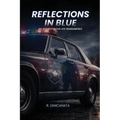 Reflections in Blue: An Adventurous Life Remembered