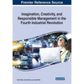 Imagination, Creativity, and Responsible Management in the Fourth Industrial Revolution