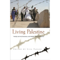 Living Palestine: Family Survival, Resistance, and Mobility Under Occupation