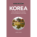 Korea - Culture Smart!: The Essential Guide to Customs & Culture