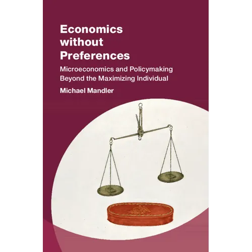 Economics without Preferences