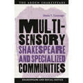 Multisensory Shakespeare and Specialized Communities