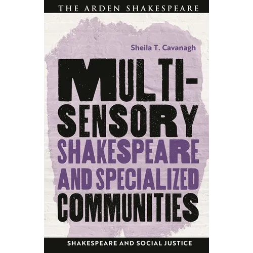 Multisensory Shakespeare and Specialized Communities