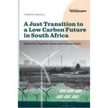 A Just Transition to a Low Carbon Future in South Africa