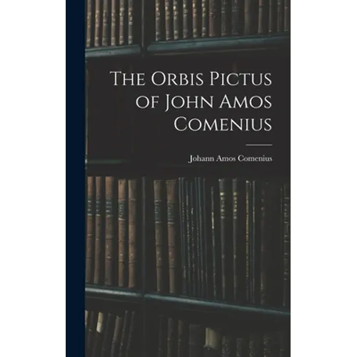The Orbis Pictus of John Amos Comenius