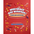 Miss Grace and Winifred: A Celebration of Character Education A Story and Activity Book