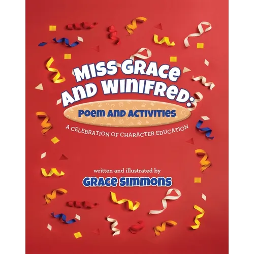 Miss Grace and Winifred: A Celebration of Character Education A Story and Activity Book
