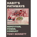 Habit's Pathways: Repetition, Power, Conduct