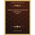 Nutritional Methods Of Intestinal Regeneration (1955)