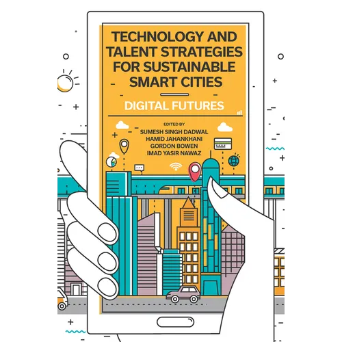 Technology and Talent Strategies for Sustainable Smart Cities: Digital Futures