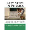 Baby Steps in Physics: Acceleration